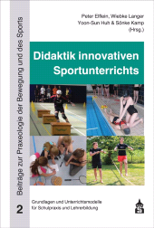m, Didaktik innovativen Sportunterrichts : Grundlagen und Unterrichtsbeispiele für Schulpraxis und Lehrerbildung, wbv Publication