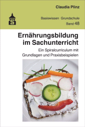 E-book, Ernährungsbildung im Sachunterricht : Ein Spiralcurriculum mit Grundlagen und Praxisbeispielen, wbv Publication