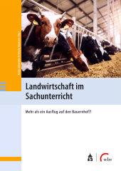 E-book, Landwirtschaft im Sachunterricht : Mehr als ein Ausflug auf den Bauernhof?!, wbv Publikation
