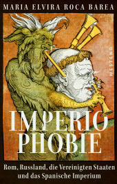 E-book, Imperiophobie : Rom, Russland, die Vereinigten Staaten und das Spanische Imperium, Westend Verlag