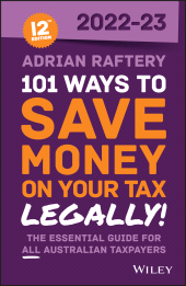 E-book, 101 Ways to Save Money on Your Tax - Legally! 2022-2023, Raftery, Adrian, Wiley