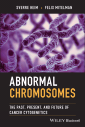 E-book, Abnormal Chromosomes : The Past, Present, and Future of Cancer Cytogenetics, Wiley