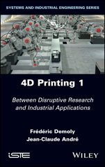 eBook, 4D Printing : Between Disruptive Research and Industrial Applications, Demoly, Frederic, Wiley