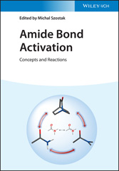 E-book, Amide Bond Activation : Concepts and Reactions, Wiley