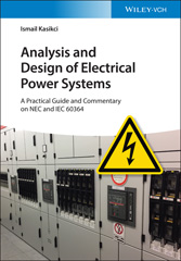 eBook, Analysis and Design of Electrical Power Systems : A Practical Guide and Commentary on NEC and IEC 60364, Kasikci, Ismail, Wiley