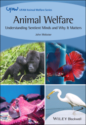 E-book, Animal Welfare : Understanding Sentient Minds and Why It Matters, Webster, John, Wiley