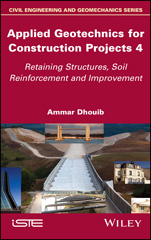 eBook, Applied Geotechnics for Construction Projects : Retaining Structures, Soil Reinforcement and Improvement, Wiley