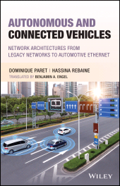 E-book, Autonomous and Connected Vehicles : Network Architectures from Legacy Networks to Automotive Ethernet, Paret, Dominique, Wiley