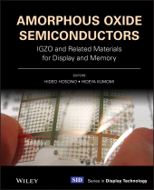 E-book, Amorphous Oxide Semiconductors : IGZO and Related Materials for Display and Memory, Wiley
