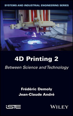 eBook, 4D Printing : Between Science and Technology, Demoly, Frederic, Wiley