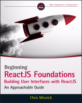 E-book, Beginning ReactJS Foundations Building User Interfaces with ReactJS : An Approachable Guide, Wiley
