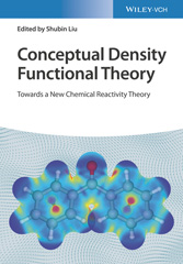 eBook, Conceptual Density Functional Theory : Towards a New Chemical Reactivity Theory, Liu, Shubin, Wiley