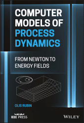 eBook, Computer Models of Process Dynamics : From Newton to Energy Fields, Wiley