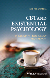 E-book, CBT and Existential Psychology : Philosophy, Psychology and Therapy, Wiley