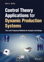 E-book, Control Theory Applications for Dynamic Production Systems : Time and Frequency Methods for Analysis and Design, Wiley