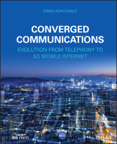 eBook, Converged Communications : Evolution from Telephony to 5G Mobile Internet, Wiley