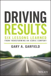eBook, Driving Results : Six Lessons Learned from Transforming An Iconic Company, Wiley