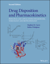 E-book, Drug Disposition and Pharmacokinetics : Principles and Applications for Medicine, Toxicology and Biotechnology, Wiley