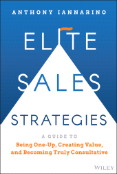 E-book, Elite Sales Strategies : A Guide to Being One-Up, Creating Value, and Becoming Truly Consultative, Wiley