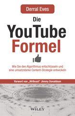 E-book, Die YouTube-Formel : Wie Sie den Algorithmus entschlüsseln und eine umsatzstarke Content-Strategie entwickeln, Wiley