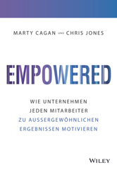 E-book, Empowered : Wie Unternehmen jeden Mitarbeiter zu aussergewöhnlichen Ergebnissen motivieren, Wiley