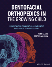 eBook, Dentofacial Orthopedics in the Growing Child : Understanding Craniofacial Growth in the Management of Malocclusions, Saadia, Marc, Wiley