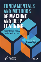 E-book, Fundamentals and Methods of Machine and Deep Learning : Algorithms, Tools, and Applications, Wiley