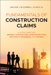 E-book, Fundamentals of Construction Claims : A 9-Step Guide for General Contractors, Subcontractors, Architects, Engineers, and Owners, Wiley