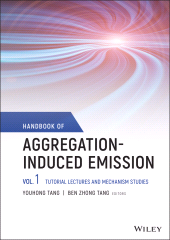 E-book, Handbook of Aggregation-Induced Emission : Tutorial Lectures and Mechanism Studies, Wiley