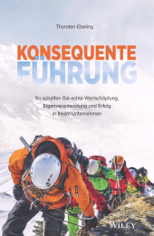 m, Konsequente Führung : So schaffen Sie echte Wertschöpfung, Eigenverantwortung und Erfolg in Ihrem Unternehmen, Wiley