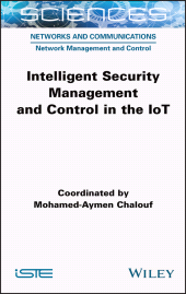 E-book, Intelligent Security Management and Control in the IoT, Chalouf, Mohamed-Aymen, Wiley