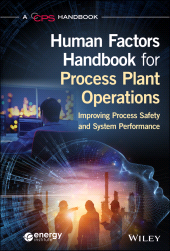 E-book, Human Factors Handbook for Process Plant Operations : Improving Process Safety and System Performance, Wiley