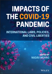 E-book, Impacts of the Covid-19 Pandemic : International Laws, Policies, and Civil Liberties, Wiley