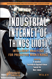 E-book, Industrial Internet of Things (IIoT) : Intelligent Analytics for Predictive Maintenance, Wiley