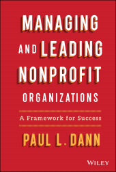 m, Managing and Leading Nonprofit Organizations : A Framework For Success, Wiley
