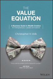 E-book, The Value Equation : A Business Guide to Wealth Creation for Entrepreneurs, Leaders & Investors, John Wiley & Sons