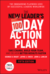 E-book, The New Leader's 100-Day Action Plan : Take Charge, Build Your Team, and Deliver Better Results Faster, John Wiley & Sons