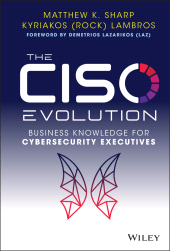 eBook, The CISO Evolution : Business Knowledge for Cybersecurity Executives, John Wiley & Sons