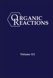 E-book, Organic Reactions, Volume 111, John Wiley & Sons