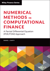 E-book, Numerical Methods in Computational Finance : A Partial Differential Equation (PDE/FDM) Approach, John Wiley & Sons