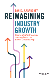eBook, Reimagining Industry Growth : Strategic Partnership Strategies in an Era of Uncertainty, John Wiley & Sons