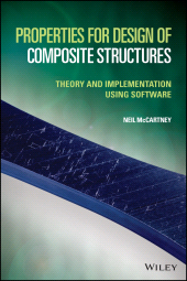 E-book, Properties for Design of Composite Structures : Theory and Implementation Using Software, John Wiley & Sons