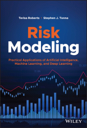 E-book, Risk Modeling : Practical Applications of Artificial Intelligence, Machine Learning, and Deep Learning, John Wiley & Sons