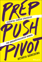 E-book, Prep, Push, Pivot : Essential Career Strategies for Underrepresented Women, John Wiley & Sons
