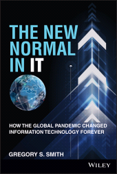 E-book, The New Normal in IT : How the Global Pandemic Changed Information Technology Forever, John Wiley & Sons