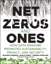 E-book, Net Zeros and Ones : How Data Erasure Promotes Sustainability, Privacy, and Security, John Wiley & Sons