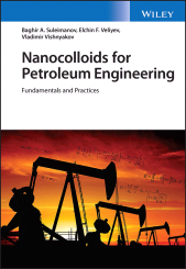 E-book, Nanocolloids for Petroleum Engineering : Fundamentals and Practices, John Wiley & Sons