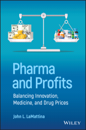 E-book, Pharma and Profits : Balancing Innovation, Medicine, and Drug Prices, John Wiley & Sons