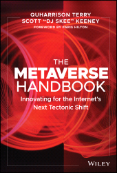 E-book, The Metaverse Handbook : Innovating for the Internet's Next Tectonic Shift, John Wiley & Sons