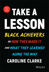 E-book, Take a Lesson : Black Achievers on How They Made It and What They Learned Along the Way, John Wiley & Sons
